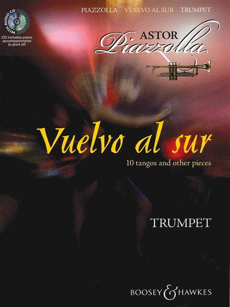 Vuelvo al sur. 10 Tangos and Other Pieces for Trumpet & Piano by Astor Piazzolla. Trumpet Solo - Sheet Music