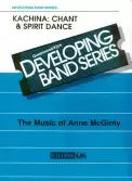 Kachina: Chant & Spirit Dance By Anne Mcginty. For Concert Band. Queenwood Developing Band. Score and Set of Parts. [Paperback] Anne McGinty