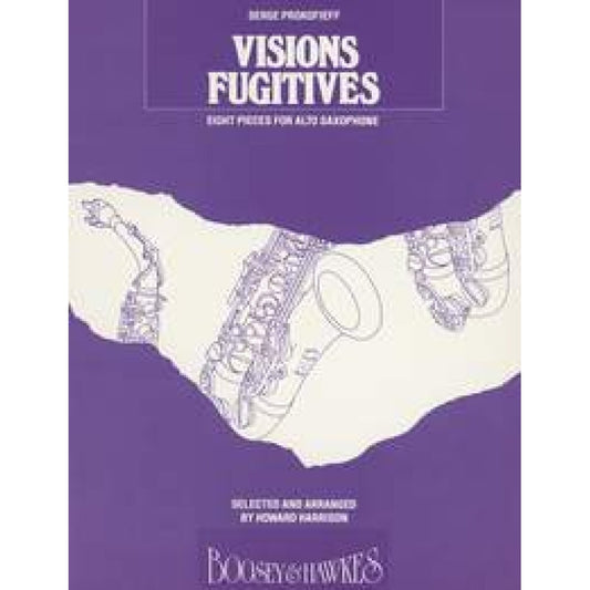 Visions Fugitives, Op. 22 (arr. Harrison) Eight Pieces for Alto Saxophone and Piano [Sheet music]