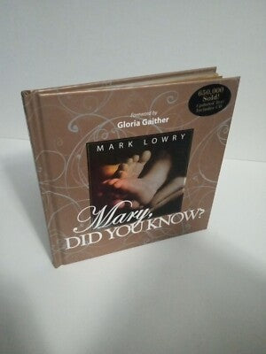 Mary, Did You Know? By Mark Lowry - 2010. Hardcover. CD Included.