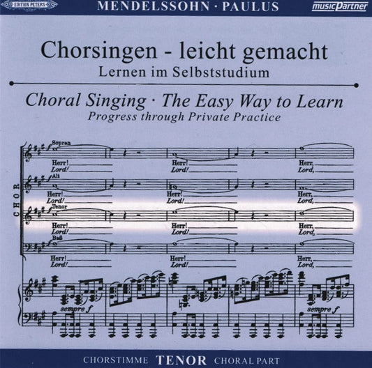 Paulus op. 36 (1836). Oratorium CD [2] Chorstimme Tenor. Chorsingen leichtgemacht - Lernen im Selbststudium. Felix Mendelssohn Bartholdy (1809 – 1847).